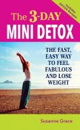 The 3-Day Mini Detox di Susanne Grace edito da BASIC HEALTH PUBN INC