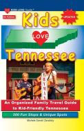 KIDS LOVE TENNESSEE, 5th Edition di Michele Darrall Zavatsky edito da Kids Love Publications, LLC