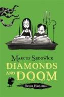 Diamonds And Doom di Marcus Sedgwick edito da Orion Publishing Co