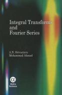 Integral Transforms & Fourier Series di A. N. Srivastava edito da PRODUCT GROUP NO RELATIONSHIP