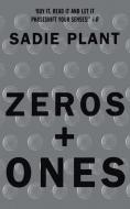 Zeros and Ones di Sadie Plant edito da HARPERCOLLINS 360