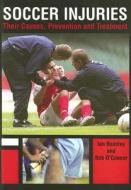 Soccer Injuries di Bob O'Connor, Ian Dr. Beasley edito da The Crowood Press Ltd