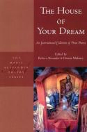 The House of Your Dream: An International Collection of Prose Poetry edito da WHITE PINE PRESS