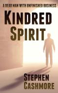 Kindred Spirit di Stephen Cashmore edito da Sparsile Books Ltd