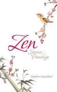 Zen Stories And Paintings di Stephen Cassettari edito da Brolga Publishing Pty Ltd