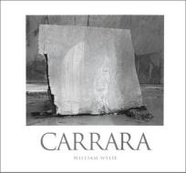 Carrara di William Wylie edito da Center for American Places