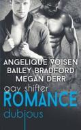 Dubious di Angelique Voisen, Bailey Bradford, Megan Derr edito da All Romance Ebooks