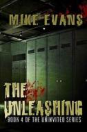 The Unleashing di Mike Evans edito da Createspace Independent Publishing Platform