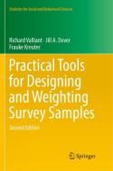 Practical Tools for Designing and Weighting Survey Samples di Jill A. Dever, Frauke Kreuter, Richard Valliant edito da Springer International Publishing