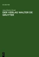 Der Verlag Walter de Gruyter di Anne-Katrin Ziesak edito da De Gruyter