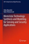 Memristor Technology: Synthesis and Modeling for Sensing and Security Applications di Heba Abunahla, Baker Mohammad edito da Springer-Verlag GmbH