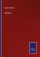Aristarch di Heinrich Düntzer edito da Salzwasser-Verlag