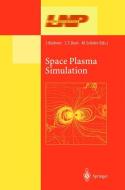 Space Plasma Simulation edito da Springer Berlin Heidelberg
