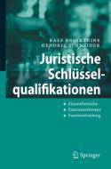 Juristische Schlüsselqualifikationen di Ralf Brinktrine, Hendrik Schneider edito da Springer-Verlag GmbH