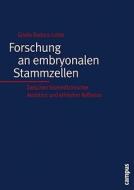 Badura-Lotter: Forschung an embryonalen Stammzellen di Gisela Badura-Lotter edito da Campus Verlag GmbH
