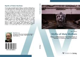 Myths of Male Mothers di Boyd Petersen edito da AV Akademikerverlag