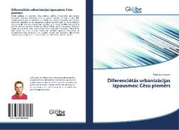 Diferencietas urbanizacijas izpausmes: Cesu piemers di Rodrigo Jansons edito da GlobeEdit
