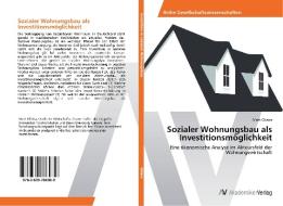 Sozialer Wohnungsbau als Investitionsmöglichkeit di Mark Glinka edito da AV Akademikerverlag