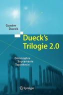 Dueck\'s Trilogie 2.0 di Gunter Dueck edito da Springer Berlin Heidelberg