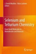 Selenium and Tellurium Chemistry edito da Springer-Verlag GmbH
