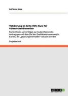 Validierung im Erste-Hilfe-Kurs für Führerscheinbewerber di Ralf Arno Wess edito da GRIN Publishing