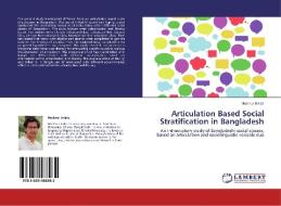 Articulation Based Social Stratification in Bangladesh di Mashrur Imtiaz edito da LAP Lambert Academic Publishing