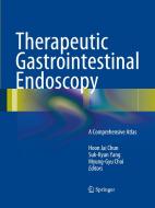 Therapeutic Gastrointestinal Endoscopy edito da Springer-verlag Berlin And Heidelberg Gmbh & Co. Kg
