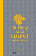 101 Dinge, die ein Läufer wissen muss di Sonja von Opel edito da Bruckmann Verlag GmbH