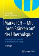 Marke Ich - Mit Ihren Starken Auf Der Uberholspur di Sibylle May, Jennifer Kullmann edito da Gabler Verlag