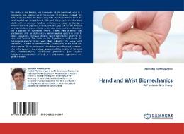 Hand and Wrist Biomechanics di Asimakis Kanellopoulos edito da LAP Lambert Academic Publishing