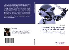 Active Learning for Image Recognition and Retrieval di Kshitij Dhoble edito da LAP Lambert Academic Publishing