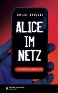 Alice im Netz di Antje Szillat edito da Spaß am Lesen Verlag