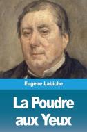 La Poudre aux Yeux di Eugène Labiche edito da Prodinnova