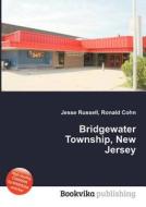 Bridgewater Township, New Jersey di Jesse Russell, Ronald Cohn edito da Book On Demand Ltd.