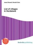 List Of Villages In Hordaland edito da Book On Demand Ltd.