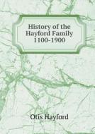 History Of The Hayford Family 1100-1900 di Otis Hayford edito da Book On Demand Ltd.