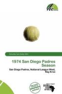 1974 San Diego Padres Season edito da Fec Publishing