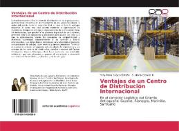 Ventajas de un Centro de Distribución Internacional di Yeny Paola Duque Castaño, S. Liliana Ceballos R. edito da EAE