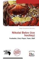 Nikolai Belov (Ice Hockey) edito da The