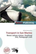 Transport In San Marino edito da Bellum Publishing