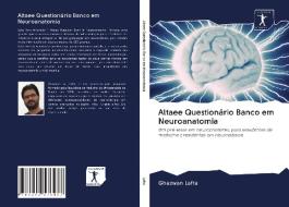 Altaee Questionário Banco em Neuroanatomia di Ghazwan Lafta edito da AV Akademikerverlag