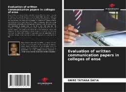 Evaluation of written communication papers in colleges of ense di Gnire Tatiana Dafia edito da Our Knowledge Publishing