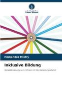 Inklusive Bildung di Hemendra Mistry edito da Verlag Unser Wissen