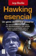Hawking Esencial: Un Genio Descifra El Universo di Jorge Blaschke edito da REDBOOK EDICIONES