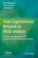 From Experimental Network to Meta-Analysis: Methodas & Applications with R for Agronomic & Environmental Sciences di David Makowski edito da SPRINGER NATURE