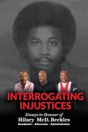 Interrogating injustices edito da Ian Randle Publishers