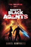 Night's Black Agents di Daniel Humphreys edito da Independently Published