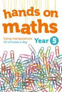 Year 5 Hands-On Maths: Using Manipulatives 10 Minutes a Day di Keen Kite Books edito da HARPERCOLLINS UK