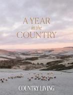 A Year In The Country di The editors of Country Living edito da HarperCollins Publishers