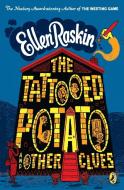 The Tattooed Potato and Other Clues di Ellen Raskin edito da PUFFIN BOOKS